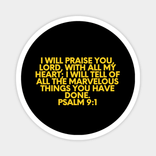 Bible Verse Psalm 9:1 Magnet